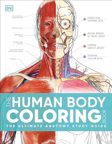 The Human Body Coloring Book: The Ultimate Anatomy Study Guide (2nd Edition)