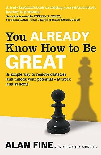 You Already Know How to Be Great: A Simple Way to Remove Interference and Unlock Your Potential—at Work and at Home