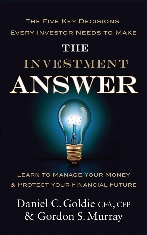 The Investment Answer: Learn to Manage Your Money and Protect Your Financial Future