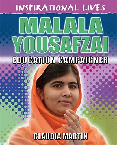 Malala Yousafzai: Education Campaigner (Inspirational Lives)