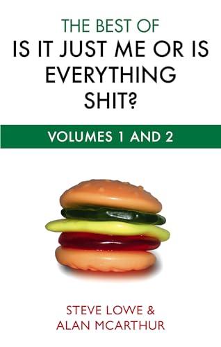 The Best of Is It Just Me or Is Everything Sh*t? (Bks. 1 & 2)