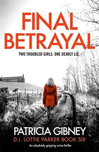 Final Betrayal (Detective Lottie Parker, Bk. 6)