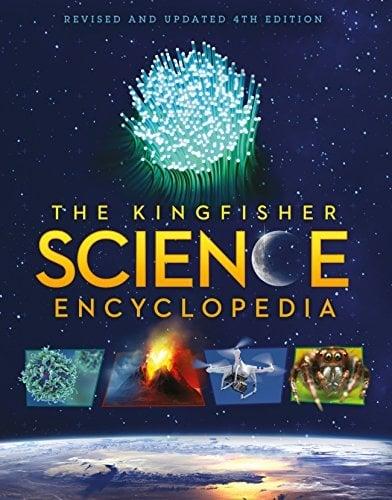 The Kingfisher Science Encyclopedia (Revised and Updated 4th Edition)