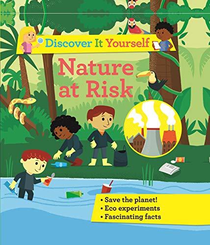 Nature at Risk (Discover It Yourself)