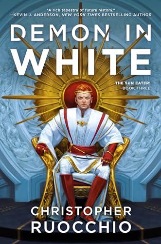 Demon in White (The Sun Eater, Bk. 3)
