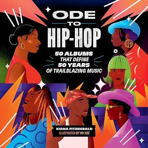 Ode to Hip-Hop: 50 Albums That Define 50 Years of Trailblazing Music