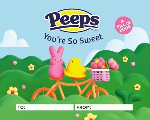 Peeps You're So Sweet