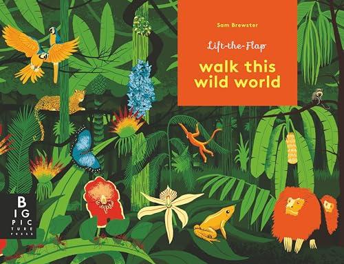 Walk This Wild World (Walk This)