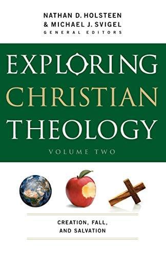 Exploring Christian Theology: Creation, Fall, and Salvation (Exploring Christian Theology, Bk. 2)