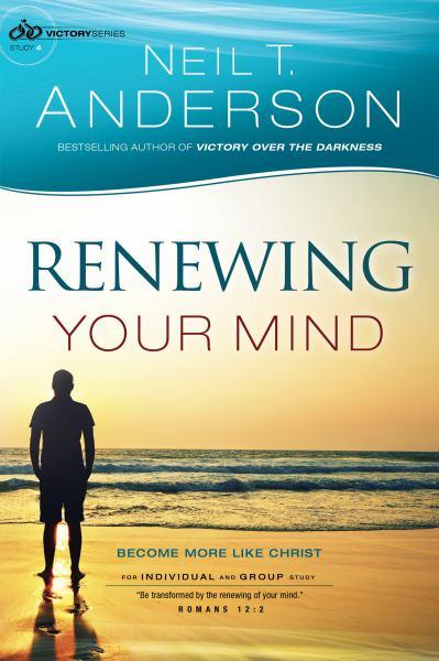 Renewing Your Mind (Victory Series, Study 4)