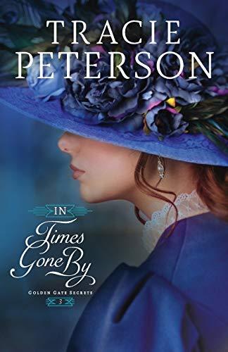 In Times Gone By (Golden Gate Secrets, Bk. 3)