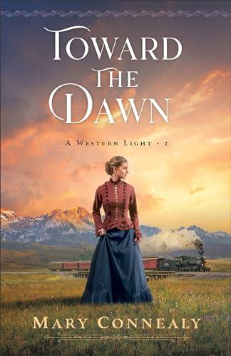 Toward the Dawn (A Western Light, Bk. 2)