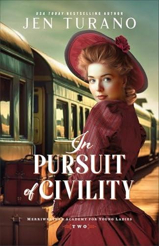 In Pursuit of Civility (Merriweather Academy for Young Ladies, Bk. 2)