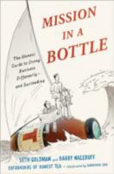 Mission in a Bottle - The Honest Guide to Doing Business Differently--and Succeeding