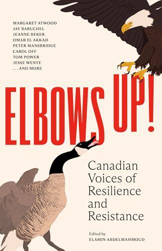 Elbows Up! Canadian Voices of Resilience and Resistance