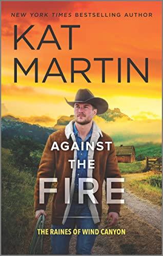 Against the Fire (The Raines of Wind Canyon, Bk. 2)