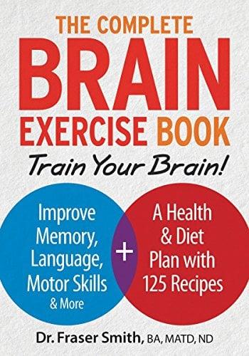 The Complete Brain Exercise Book: Train Your Brain - Improve  Memory, Language, Motor Skills and More