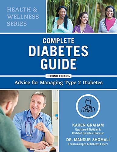 Complete Diabetes Guide: Advice for Managing Type 2 Diabetes (Health and Wellness, Second Edition)