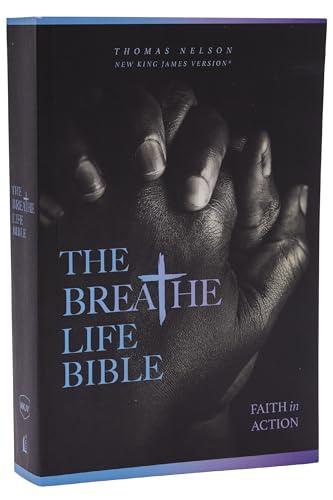 NKJV, The Breathe Life Holy Bible: Faith in Action (#4770 - Softcover)