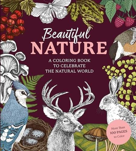 Beautiful Nature: A Coloring Book to Celebrate the Natural World