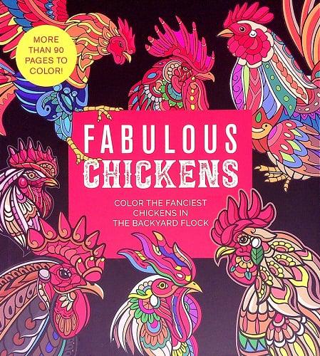 Fabulous Chickens: Color the Fanciest Chickens in the Backyard Flock