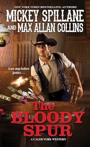 The Bloody Spur (Caleb York Westerns, Bk. 3)