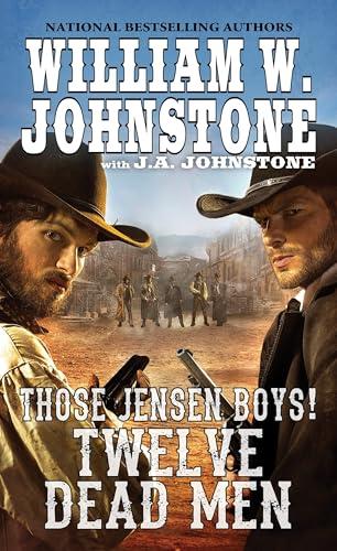 Twelve Dead Men (The Jensen Boys, Bk. 3)