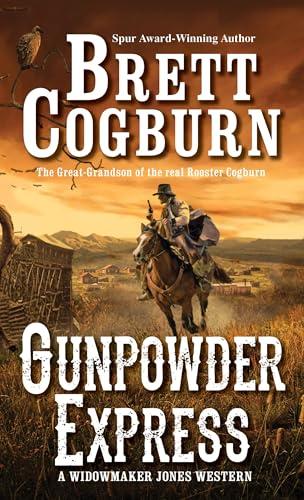 Gunpowder Express (Widowmaker Jones Western, Bk. 3)