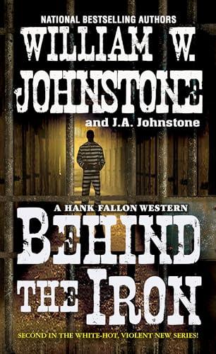 Behind the Iron (Hank Fallon Western, Bk. 2)
