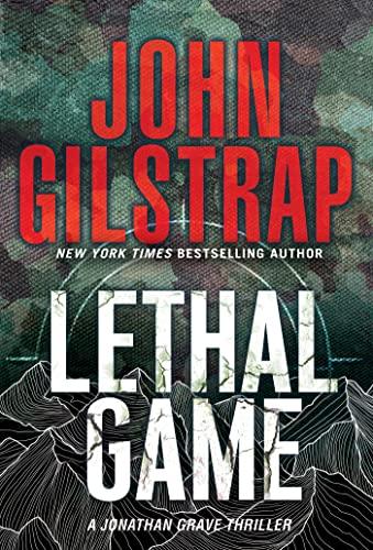 Lethal Game: A Riveting Black Ops Thriller (A Jonathan Grave Thriller, Bk. 14)