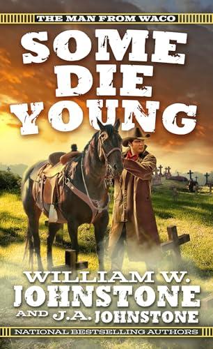 Some Die Young (The Man From Waco Bk. 2)