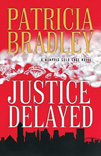 Justice Delayed (A Memphis Cold Case Novel)