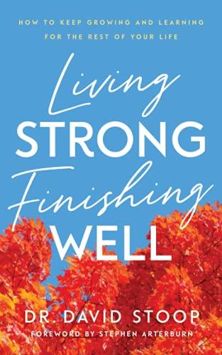 Living Strong, Finishing Well