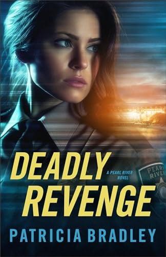 Deadly Revenge (Pearl River, Bk. 3)