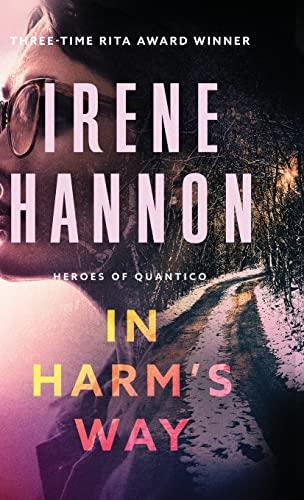In Harm's Way (Heroes of Quantico, Bk. 3)