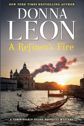 A Refiner’s Fire (Commissario Guido Brunetti Mystery, Bk. 33)