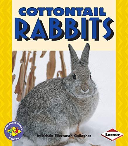 Cottontail Rabbits (Pull Ahead Books: Animals)