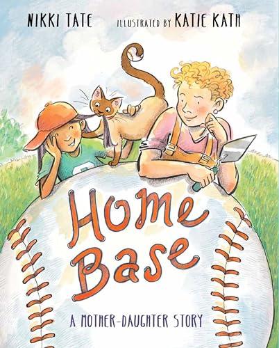 Home Base: A Mother-Daughter Story