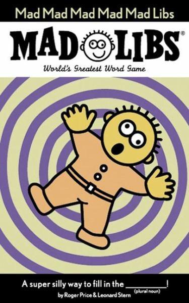 Mad Mad Mad Mad Mad Libs (Mad Libs)