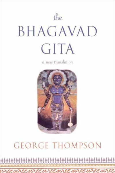 The Bhagavad Gita: A New Translation