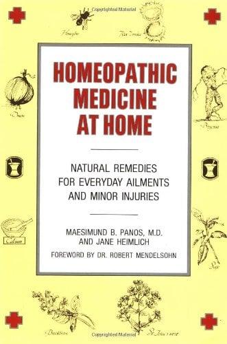 Homeopathic Medicine at Home: Natural Remedies for Everyday Ailments and Minor Injuries