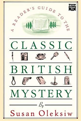 A Reader's Guide to the Classic British Mystery