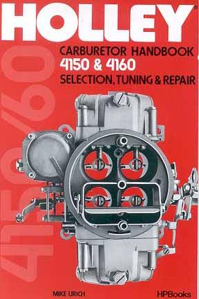 Holley 4150 & 4160 Carburetor Handbook