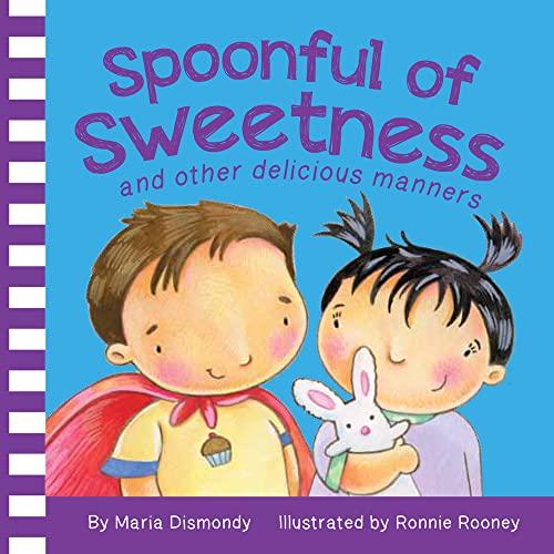 Spoonful of Sweetness and Other Delicious Manners
