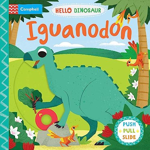Iguanodon: Push, Pull, Slide (Hello Dinosaur)
