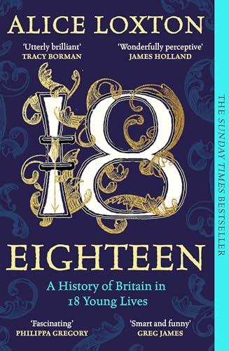 Eighteen: A History of Britain in 18 Young Lives