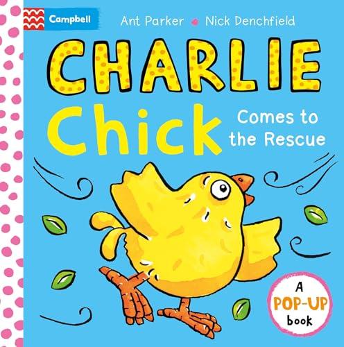 Charlie Chick Comes to the Rescue! (Charlie Chick and Friends)