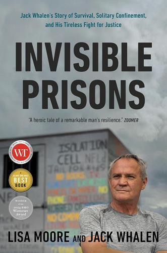 Invisible Prisons: Jack Whalen's Story of Survival, Solitary Confinement, and His Tireless Fight for Justice
