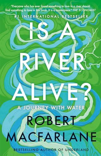 Is a River Alive? A Journey With Water