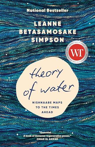 Theory of Water: Nishnaabe Maps to the Times Ahead